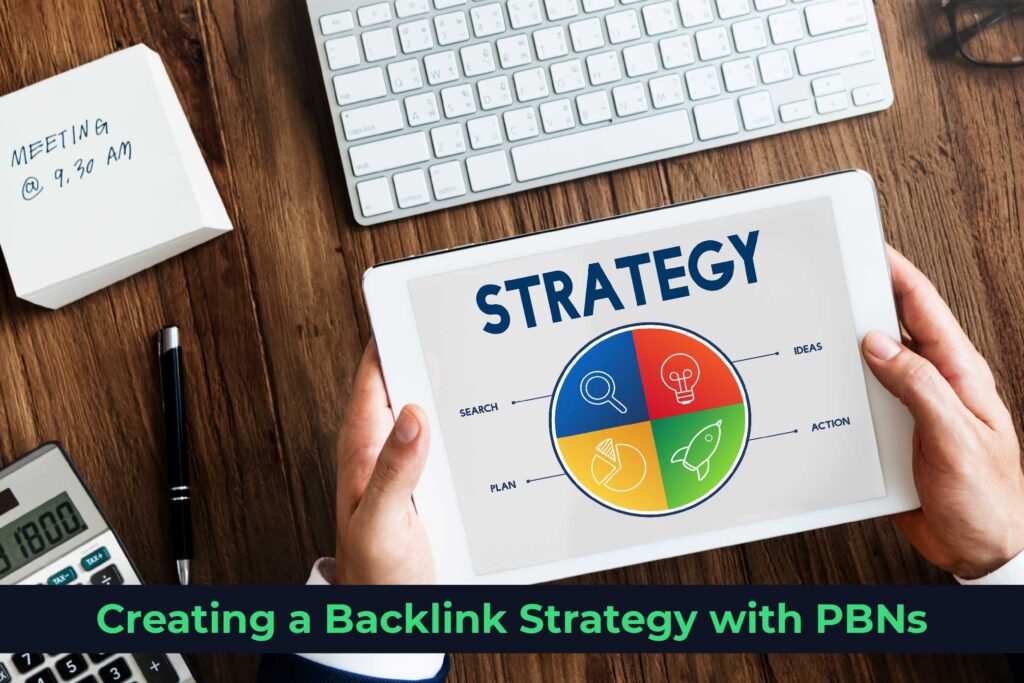 Creating a Backlink Strategy for PBNs backlinks